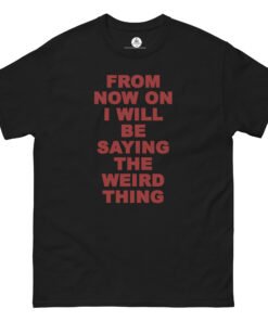 the weird thing t-shirt