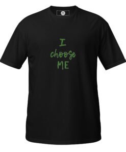 i choose me - mental health day t-shirt
