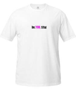 beautiful - be you tiful